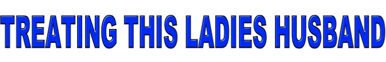 TREATING THIS LADIES HUSBAND